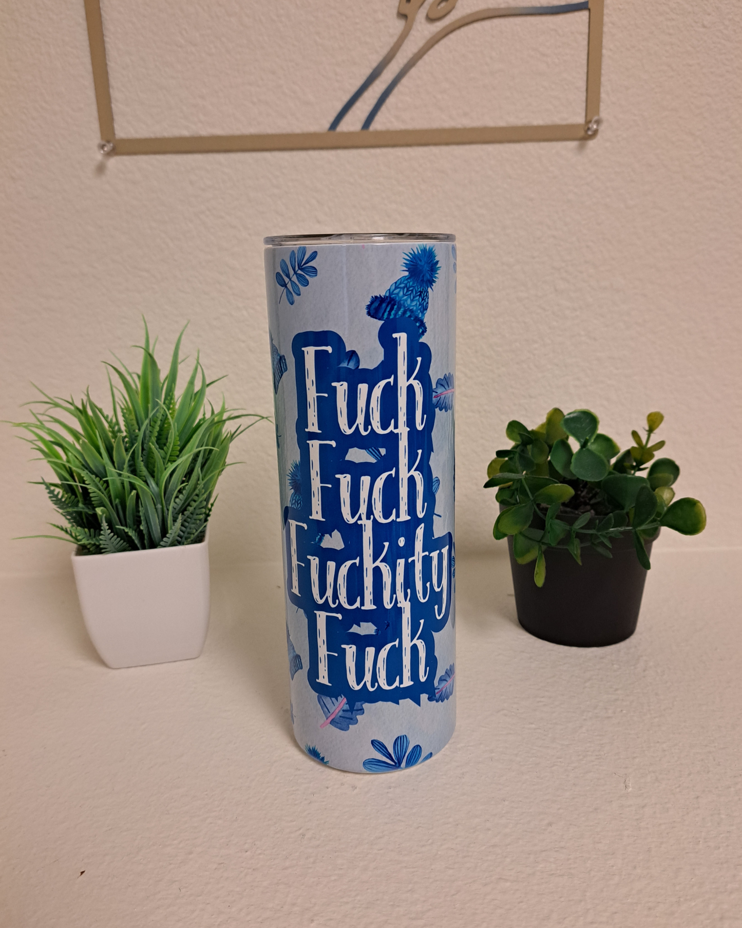 20oz Tumbler - F*uck F*uckity