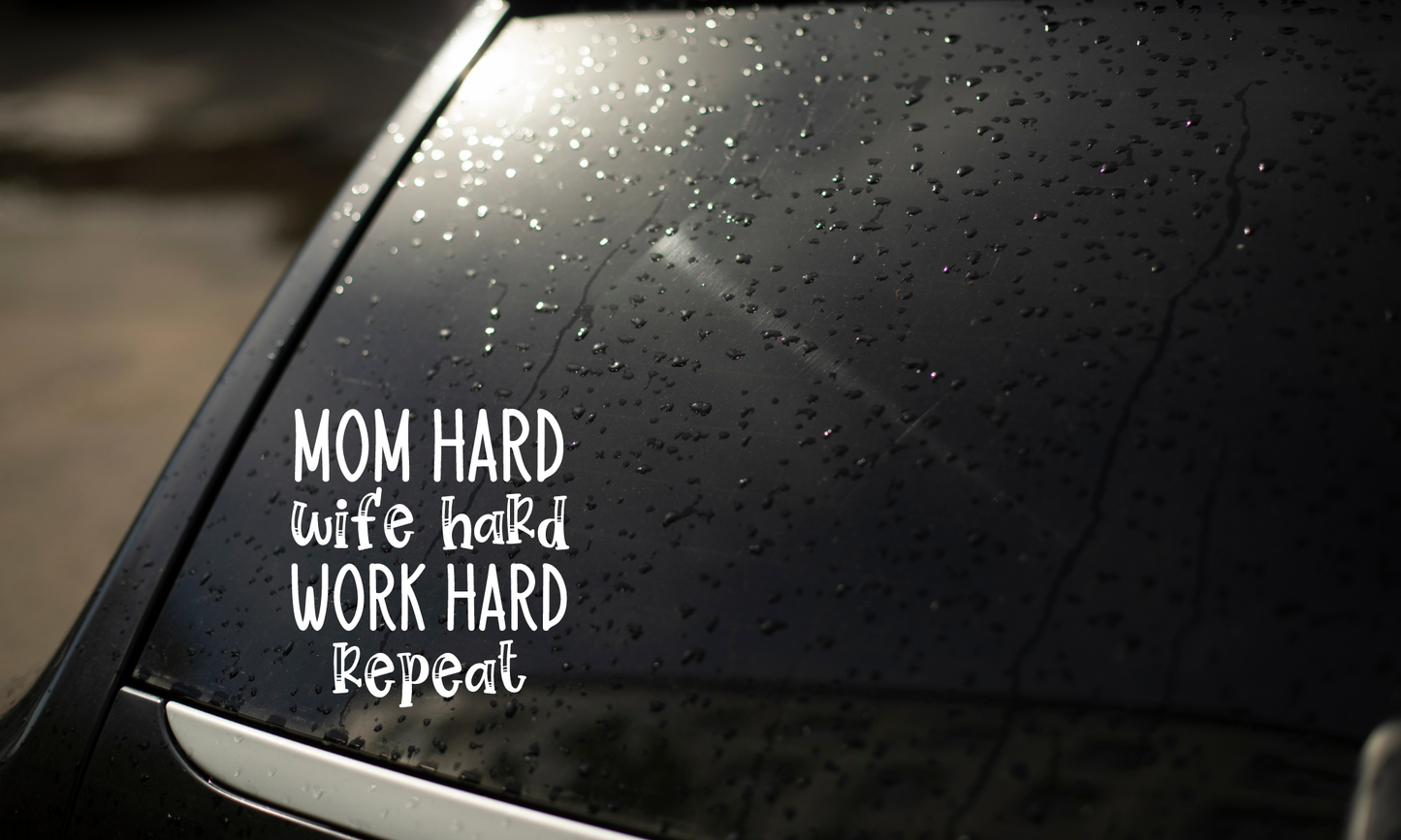 Mom hard wife hard work hard repeat