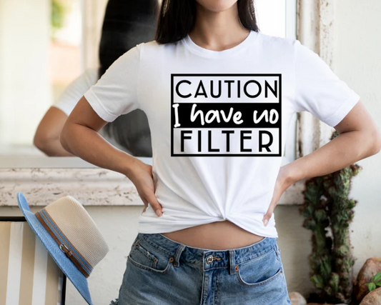 Caution I Have No Filter - IYST008