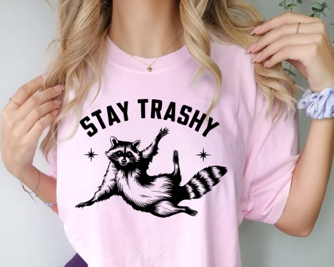 Stay Trashy