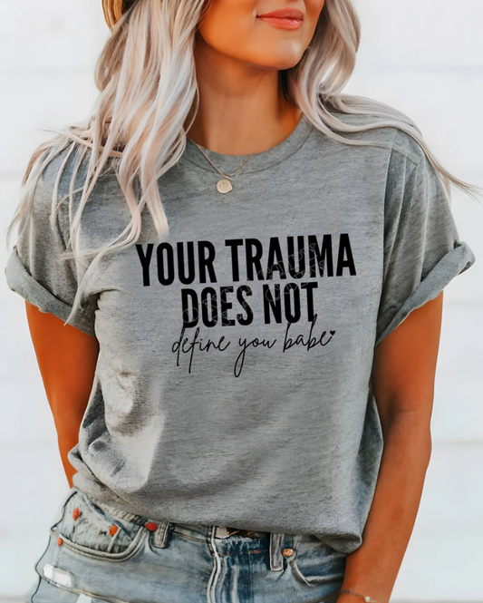 Your Trauma Does Not Define You